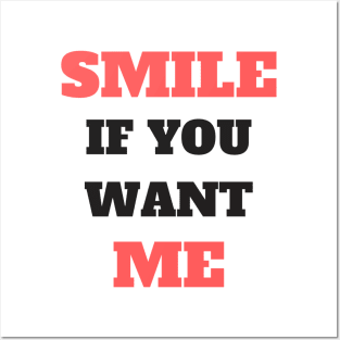 Smile If You Want Me - Funny Posters and Art